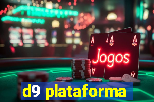 d9 plataforma