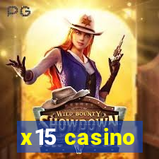 x15 casino