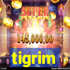 tigrim