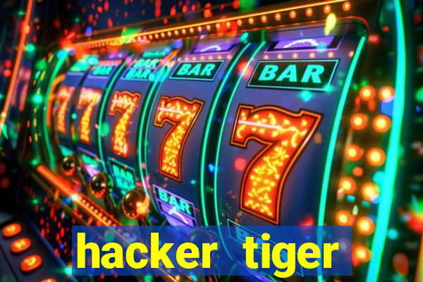 hacker tiger fortune download