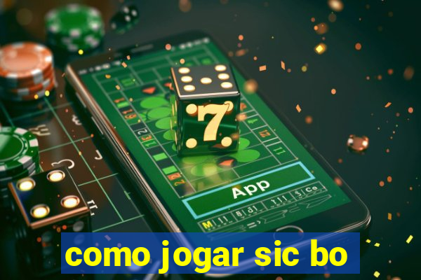 como jogar sic bo