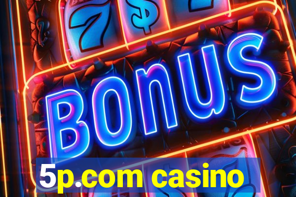 5p.com casino