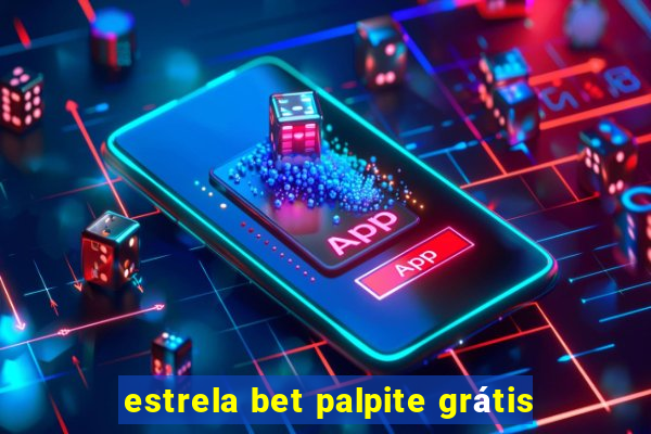 estrela bet palpite grátis