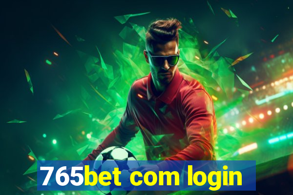 765bet com login