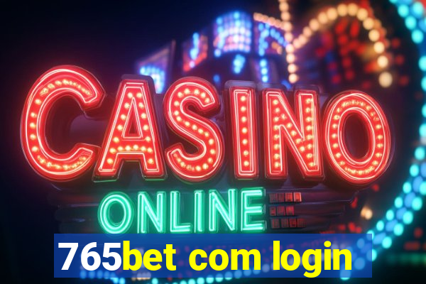 765bet com login