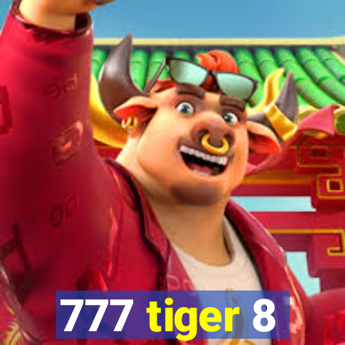 777 tiger 8