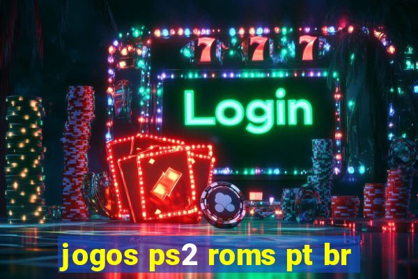 jogos ps2 roms pt br