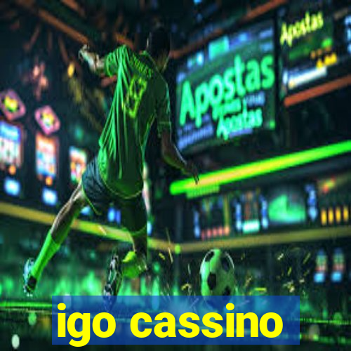 igo cassino