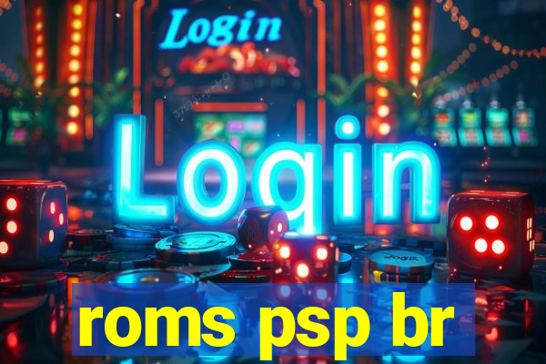 roms psp br