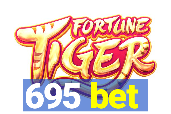 695 bet