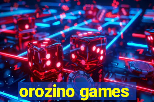 orozino games