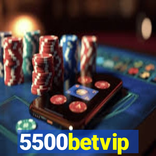 5500betvip