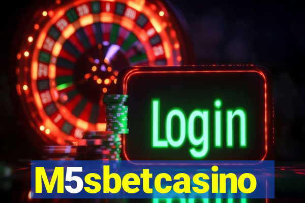 M5sbetcasino