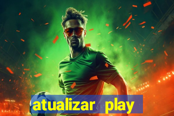 atualizar play store baixar