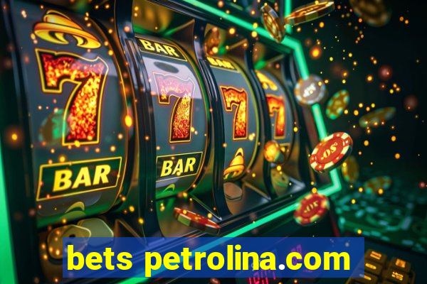 bets petrolina.com