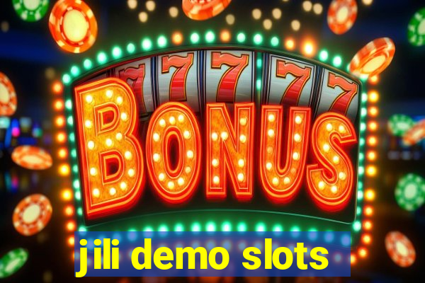 jili demo slots