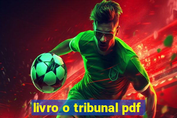 livro o tribunal pdf