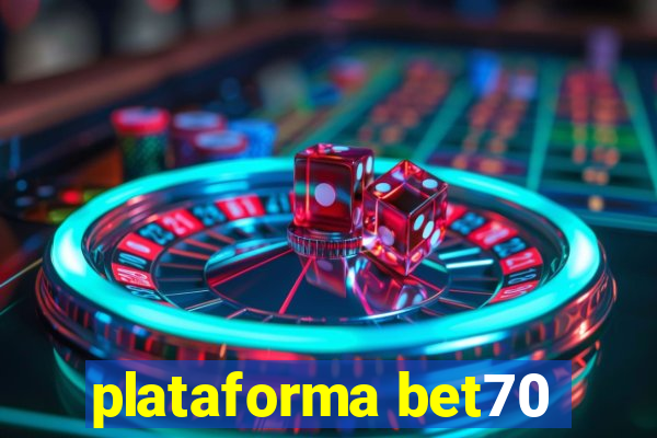 plataforma bet70