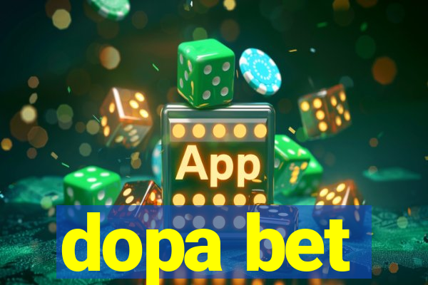 dopa bet