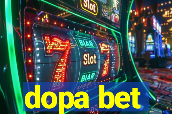 dopa bet