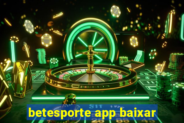 betesporte app baixar