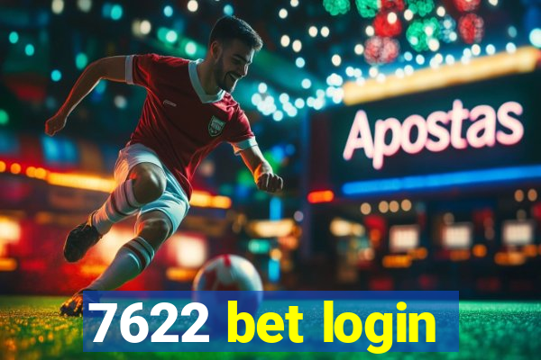 7622 bet login