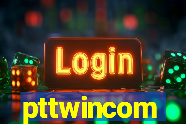 pttwincom