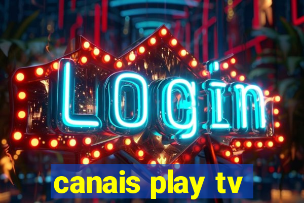 canais play tv