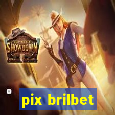 pix brilbet