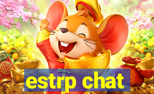 estrp chat