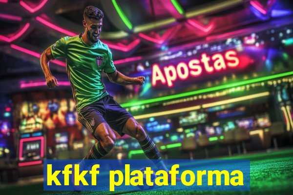 kfkf plataforma