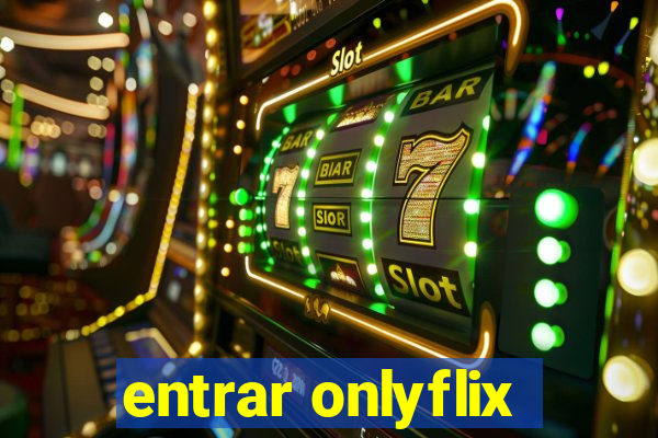 entrar onlyflix