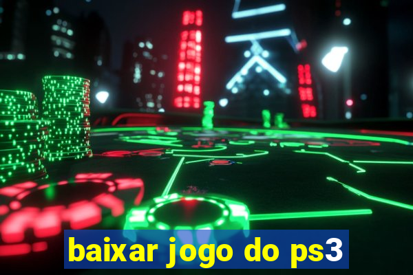 baixar jogo do ps3