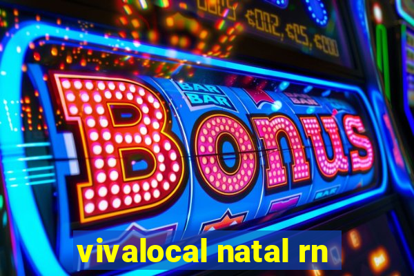 vivalocal natal rn