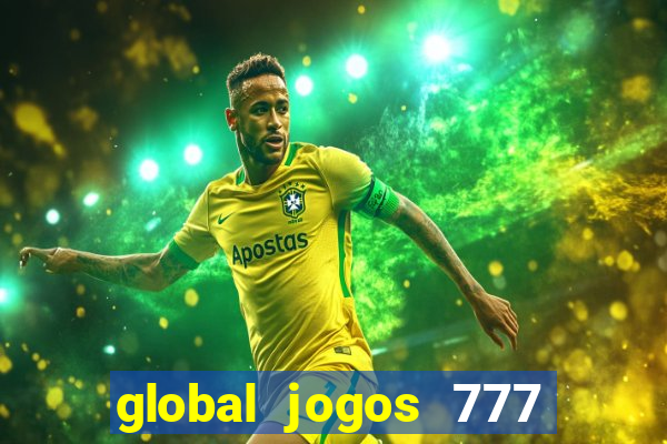 global jogos 777 paga mesmo