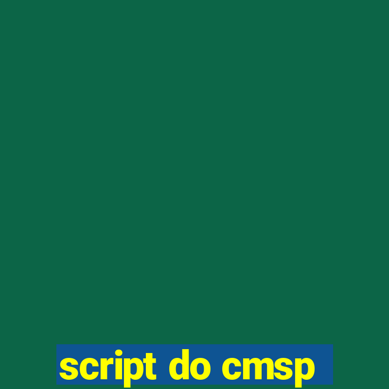 script do cmsp