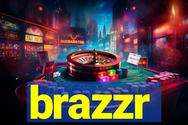 brazzr