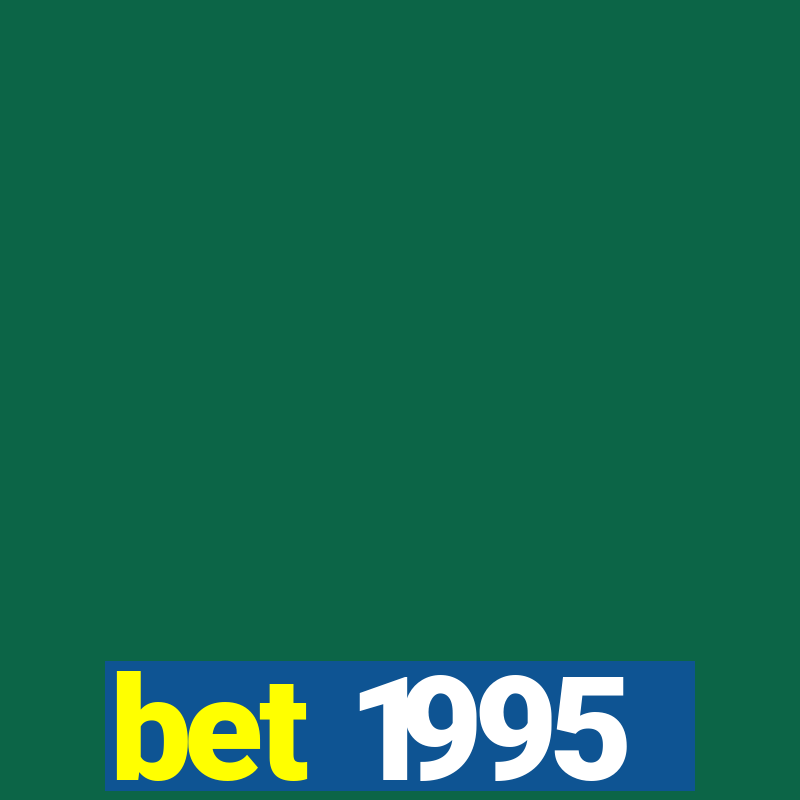 bet 1995