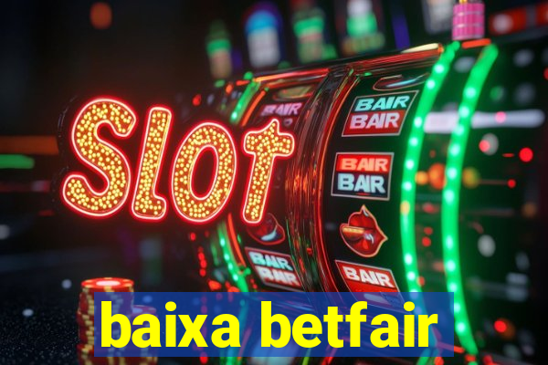 baixa betfair