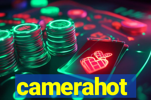 camerahot