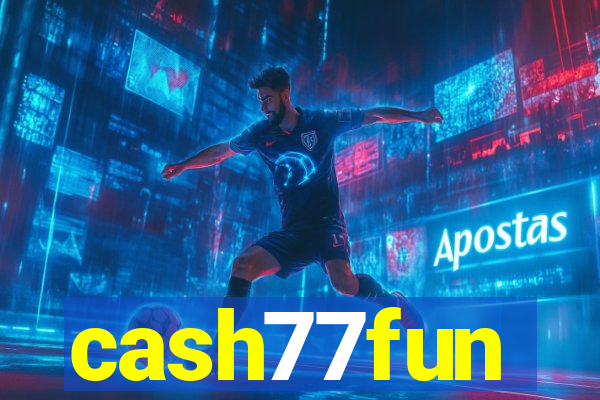 cash77fun