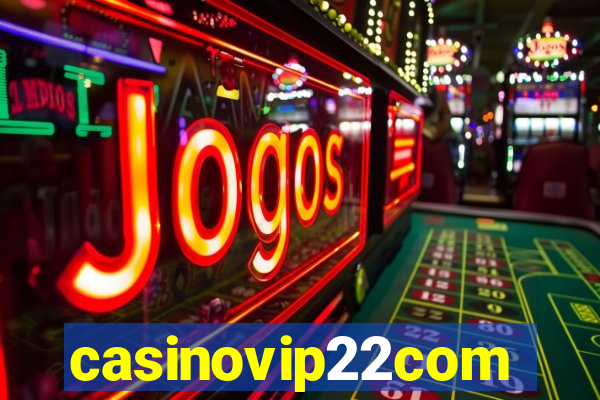 casinovip22com