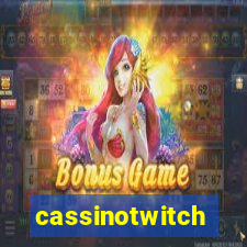 cassinotwitch