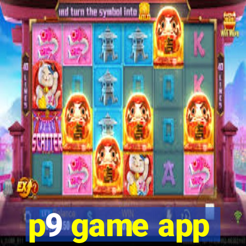 p9 game app