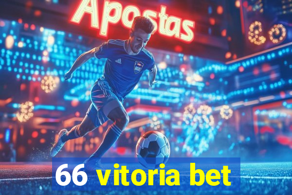 66 vitoria bet