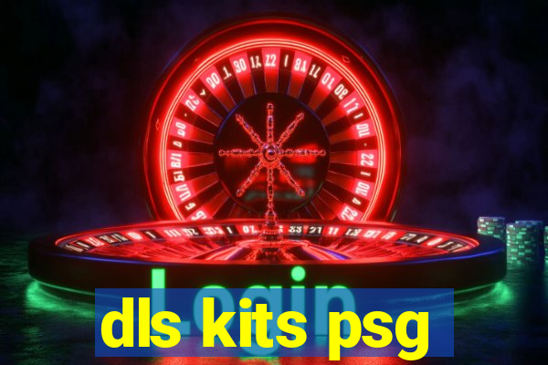 dls kits psg