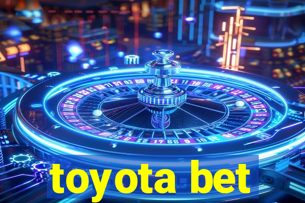 toyota bet