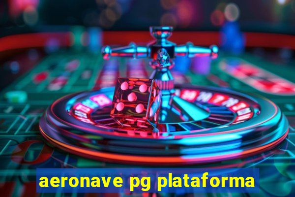 aeronave pg plataforma