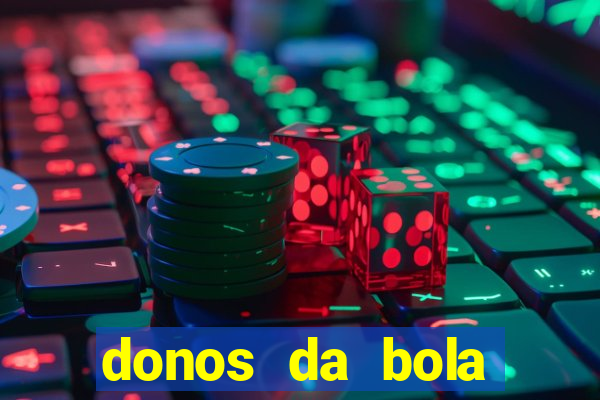 donos da bola bahia net