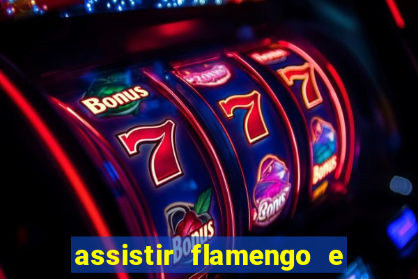 assistir flamengo e inter futemax